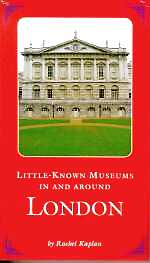 Little-Known Museums
In and Around London